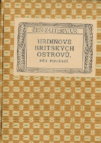 Hrdinové britských ostrovů :pět pověstí