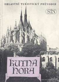 Kutná Hora a okolí: Oblastní turistický průvodce