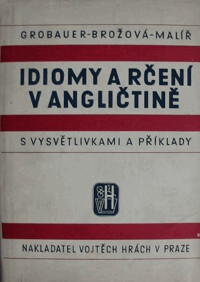 Idiomy a rčení v angličtině s vysvětlivkami a příklady.