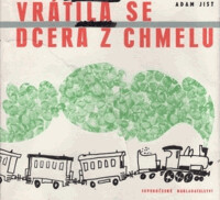 Vrátila se dcera z chmelu.