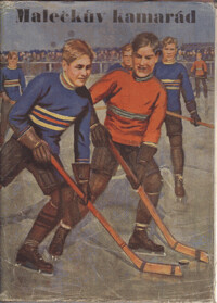 Malečkův kamarád : sportovní románek ze života chlapců.