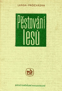 Pěstování lesů : Učební text pro stř. les. techn. školy.