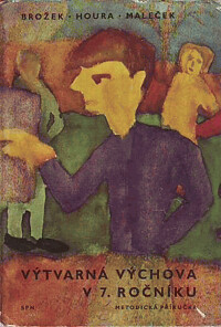 Výtvarná výchova v 7. ročníku : Met. příruč.