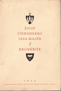 Život ctihodného Jana Miliče z Kroměříže