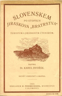 Slovenskem po stopách Jiráskova "Bratrstva&quot : 9 obrazů a mapka.