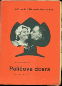 Paličova dcera :Činohra v 5 jednáních