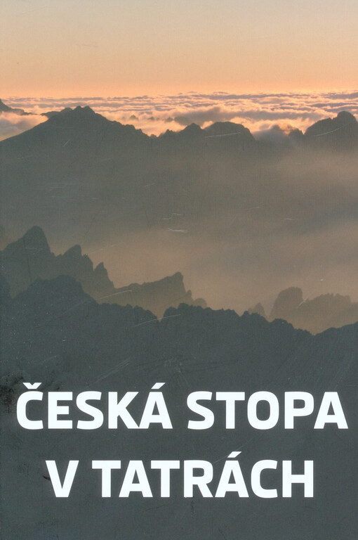 ![CDATA[Česká stopa v Tatrách]]