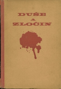 Duše a zločin : Kryminální psychologie a pathologie.