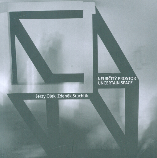 Neurčitý prostor = Uncertain space : Dům umění Opava I-II 2015