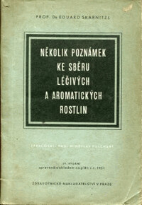 Několik poznámek ke sběru léčivých a aromatických rostlin :Upr. s ohledem na pl. v r. 1951