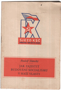 Jak zajistit budování socialismu v naší vlasti :referát na IX. řádném sjezdu Komunistické strany Československa v Praze dne 26. května 1949