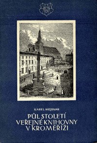 Půl století veřejné knihovny v Kroměříži 1897-1947.