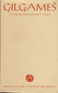 Gilgameš : Starobabylonský epos.