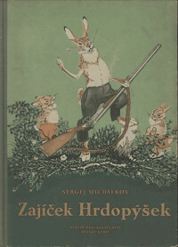 Zajíček Hrdopýšek : pohádka o 2 jednáních s prologem.
