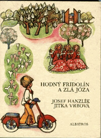 Hodný Fridolín a Zlá Józa.