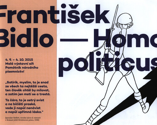 František Bidlo - Homo politicus : 4.9.-4.10.2015, Malá výstavní síň, Památník národního písemnictví
