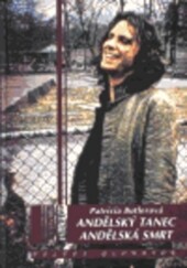 Andělský tanec, andělská smrt.