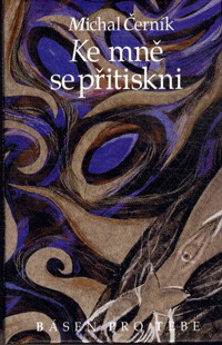 Ke mně se přitiskni