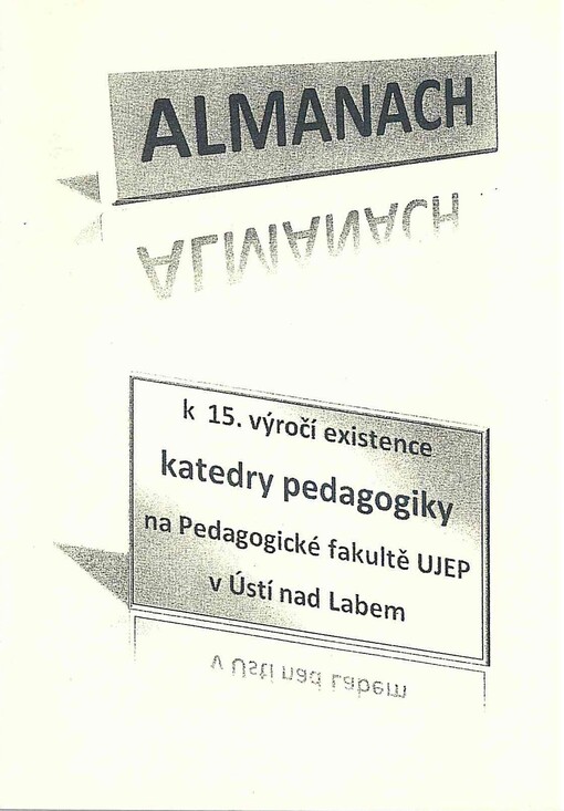 Almanach k 15. výročí existence katedry pedagogiky na Pedagogické fakultě UJEP v Ústí nad Labem
