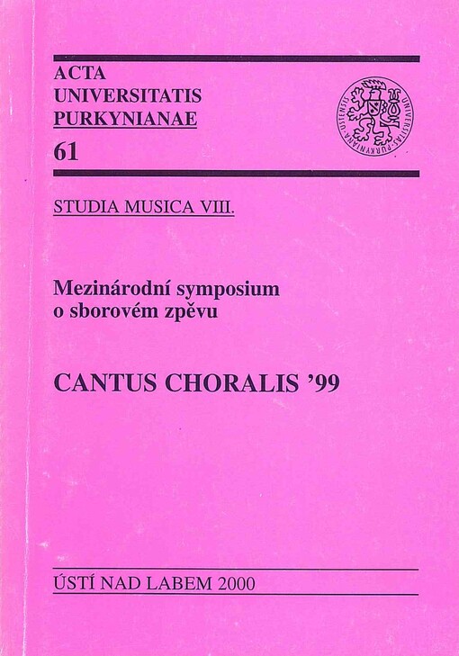 Cantus choralis '99 : IV. mezinárodní sympozium o sborovém zpěvu, Ústí nad Labem 7.-9. října 1999