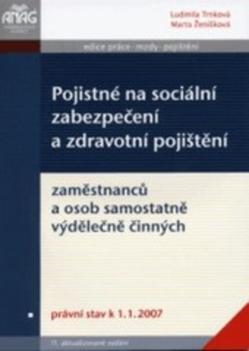 Pojistné na sociální zabezpečení a zdravotní pojištění zaměstnanců a osob samostatně výdělečně činných; Právní stav k 1.1.2007