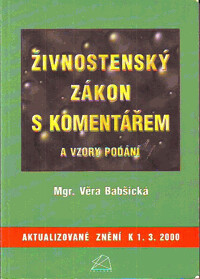 Živnostenský zákon s komentářem a vzory podání : aktualizované znění k 1.3.2000
