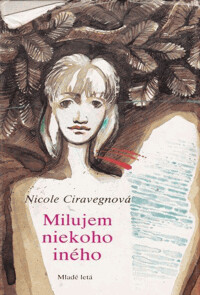 Milujem niekoho iného.