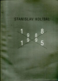 Stanislav Kolíbal : 1988-1995.