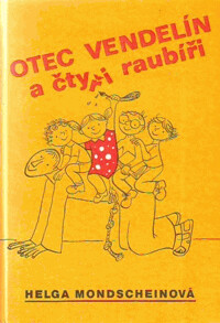 Otec Vendelín a čtyři raubíři
