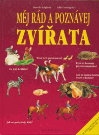 Měj rád a poznávej zvířata.