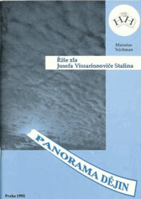 Říše zla Josefa Vissarionoviče Stalina : (stručný výklad dějin stalinismu).