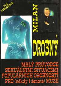 Malý průvodce sexuálními situacemi populárních osobností pro (někdy i ženaté) muže.