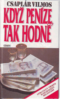 Když peníze, tak hodně