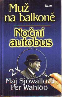 Muž na balkóně / Noční autobus
