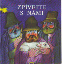 Zpívejte s námi : vyprávění a písničky z Knihy knih