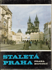 Staletá Praha: sborník Pražského střediska státní památkové péče a ochrany přírody