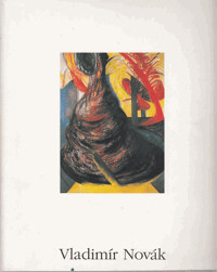Vladimír Novák : [katalog výstavy, Praha listopad 1994 - leden 1995, Karlovy Vary květen - červen 1995.