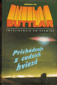 Prichádzajú z cudzích hviezd : inteligencie vo vesmíre