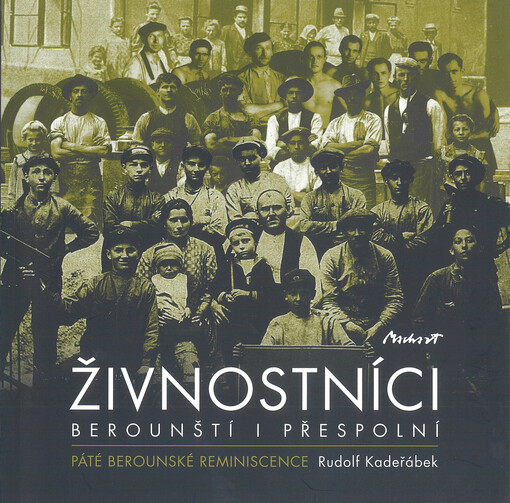 Živnostníci berounští i přespolní : páté berounské reminiscence