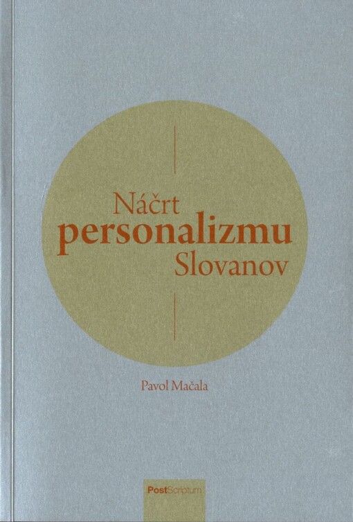 Náčrt personalizmu Slovanov : príspevok k anatómii východných pľúc Európy sv. Jána Pavla