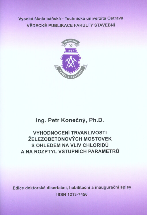 Vyhodnocení trvanlivosti železobetonových mostovek s ohledem na vliv chloridů a na rozptyl vstupních parametrů : autoreferát k habilitační práci