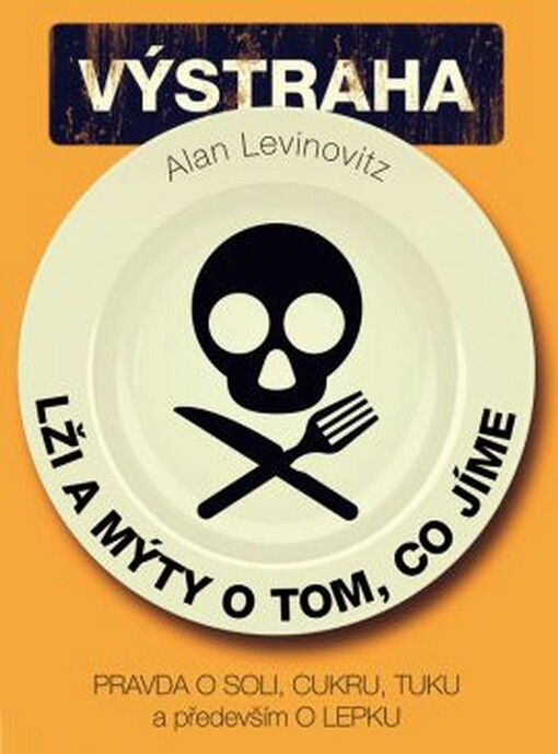 Lži a mýty o tom, co jíme | Levinovitz Allan - e-kniha