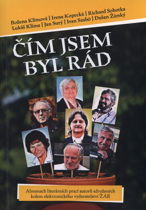 Čím jsem byl rád