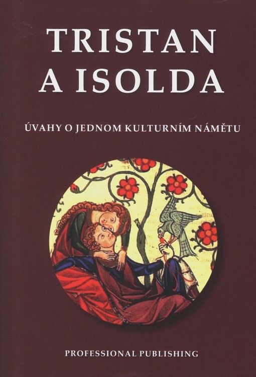 Tristan a Isolda: úvahy o jednom kulturním námětu