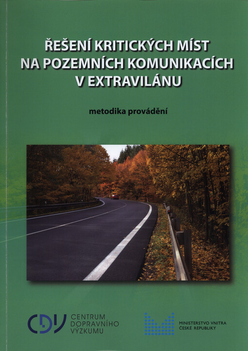 Řešení kritických míst na pozemních komunikacích v extravilánu : metodika provádění