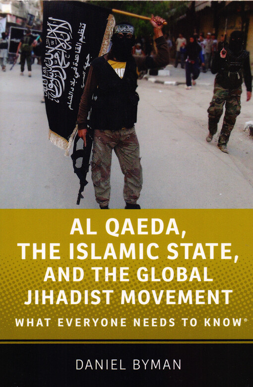 Al Qaeda, the Islamic State, and the Global Jihadist Movement