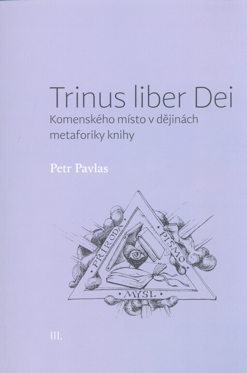 Trinus liber Dei: Komenského místo v dějinách metaforiky knihy