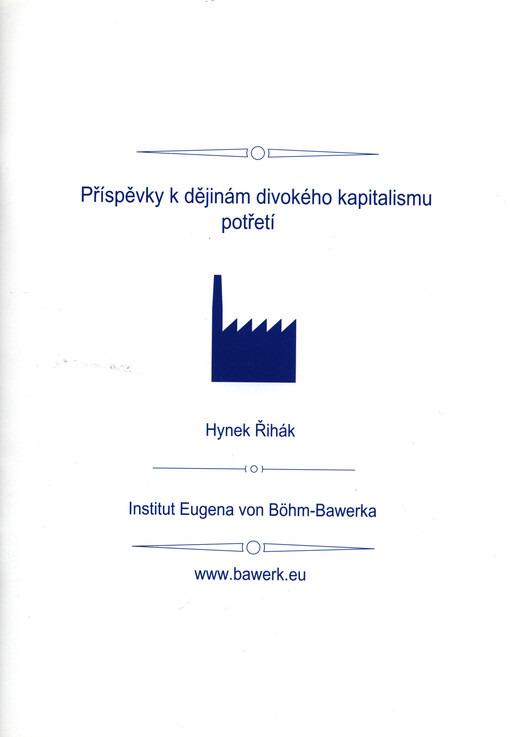 Příspěvky k dějinám divokého kapitalismu potřetí
