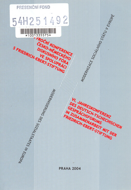 Výroční konference Česko-německého diskusního fóra :ve spolupráci s Friedrich-Ebert-Stiftung ve dnech ... = [Jahreskonferenz des Deutsch-Tschechischen Gesprächsforums : in Zusammenarbeit mit der Friedrich-Ebert-Stiftung am ...]