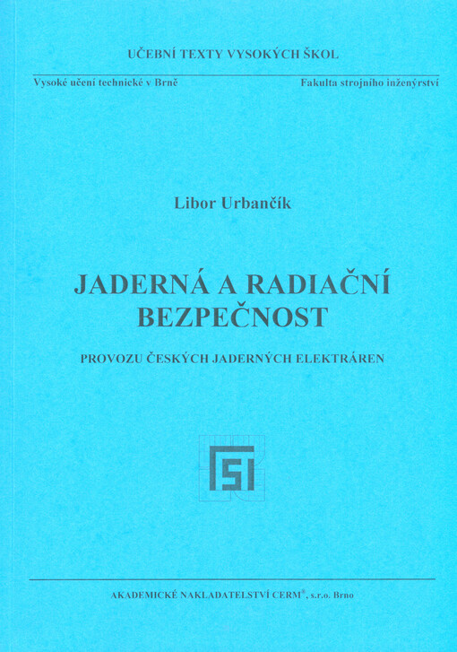 Jaderná a radiační bezpečnost provozu českých jaderných elektráren